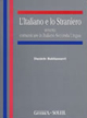 Image of L' italiano e lo straniero ovvero: comunicare in italiano seconda lingua