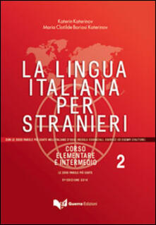 La lingua italiana per stranieri. Corso elementare e intermedio. Vol. 2.pdf