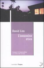 Libro L' assassino etico David Liss