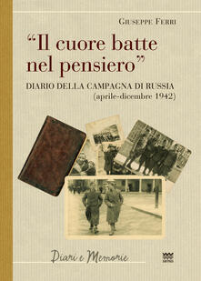 Il cuore batte nel pensiero. Diario della campagna di Russia (aprile-dicembre 1942).pdf