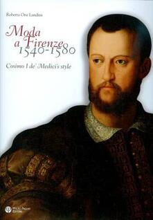 Moda a Firenze 1540-1580. Lo stile di Cosimo I de Medici. Ediz. italiana e inglese.pdf