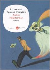 Libro Addio Hemingway Leonardo Padura Fuentes