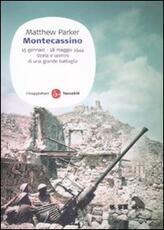 Libro Montecassino 15 gennaio-18 maggio 1944. Storia e uomini di una grande battaglia Matthew Parker