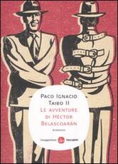 Libro Le avventure di Héctor Belascoarán Paco Ignacio II Taibo