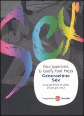 Libro Generazione sex. La guida felice al sesso ancora più felice Paul Joannides