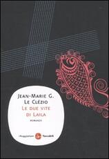 Libro Le due vite di Laila Jean-Marie Le Clézio