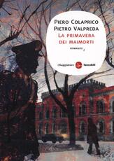 Libro La primavera dei maimorti Piero Colaprico Pietro Valpreda