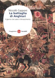 La battaglia di Anghiari. Il giorno che salvò il Rinascimento.pdf