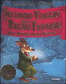 Secondo viaggio nel Regno della Fantasia. Alla ricerca della felicità. Ediz. illustrata.pdf