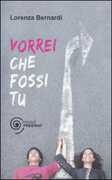 Libro Vorrei che fossi tu Lorenza Bernardi