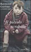 Libro Il piccolo acrobata Raymond Gurême Isabelle Ligner