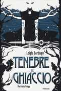 Libro Tenebre e ghiaccio. The Grisha Trilogy Leigh Bardugo