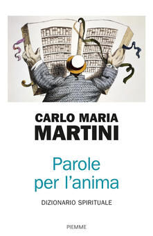 Parole per lanima. Dizionario spirituale.pdf