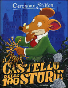 Il castello delle 100 storie. Ediz. illustrata. Con gadget.pdf