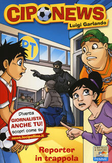 Reporter in trappola. Ediz. illustrata.pdf