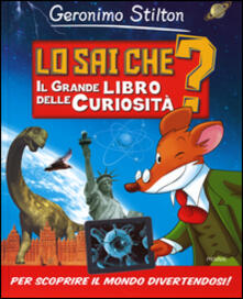 Lo sai che? Il grande libro delle curiosità.pdf