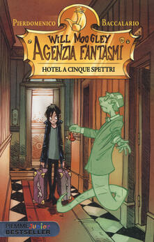 Hotel a cinque spettri. Will Moogley Agenzia Fantasmi.pdf