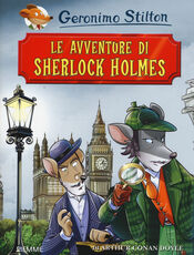 Libro Le avventure di Sherlock Holmes di Arthur Conan Doyle Geronimo Stilton