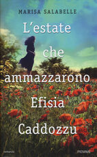 Libro L' estate che ammazzarono Efisia Caddozzu Marisa Salabelle