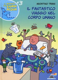 Il fantastico viaggio nel corpo umano. Ediz. illustrata.pdf