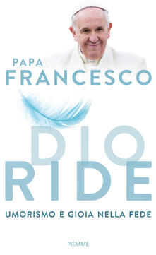 Dio ride. Umorismo e gioia nella fede.pdf