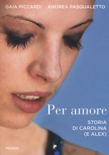 Per amore. Storia di Carolina (e Alex).pdf