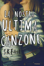 Libro La nostra ultima canzone S. K. Falls