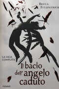 Libro Il bacio dell'angelo caduto. La saga completa Becca Fitzpatrick