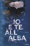 Libro Io e te all'alba Sanne Munk Jensen Glenn Ringtved
