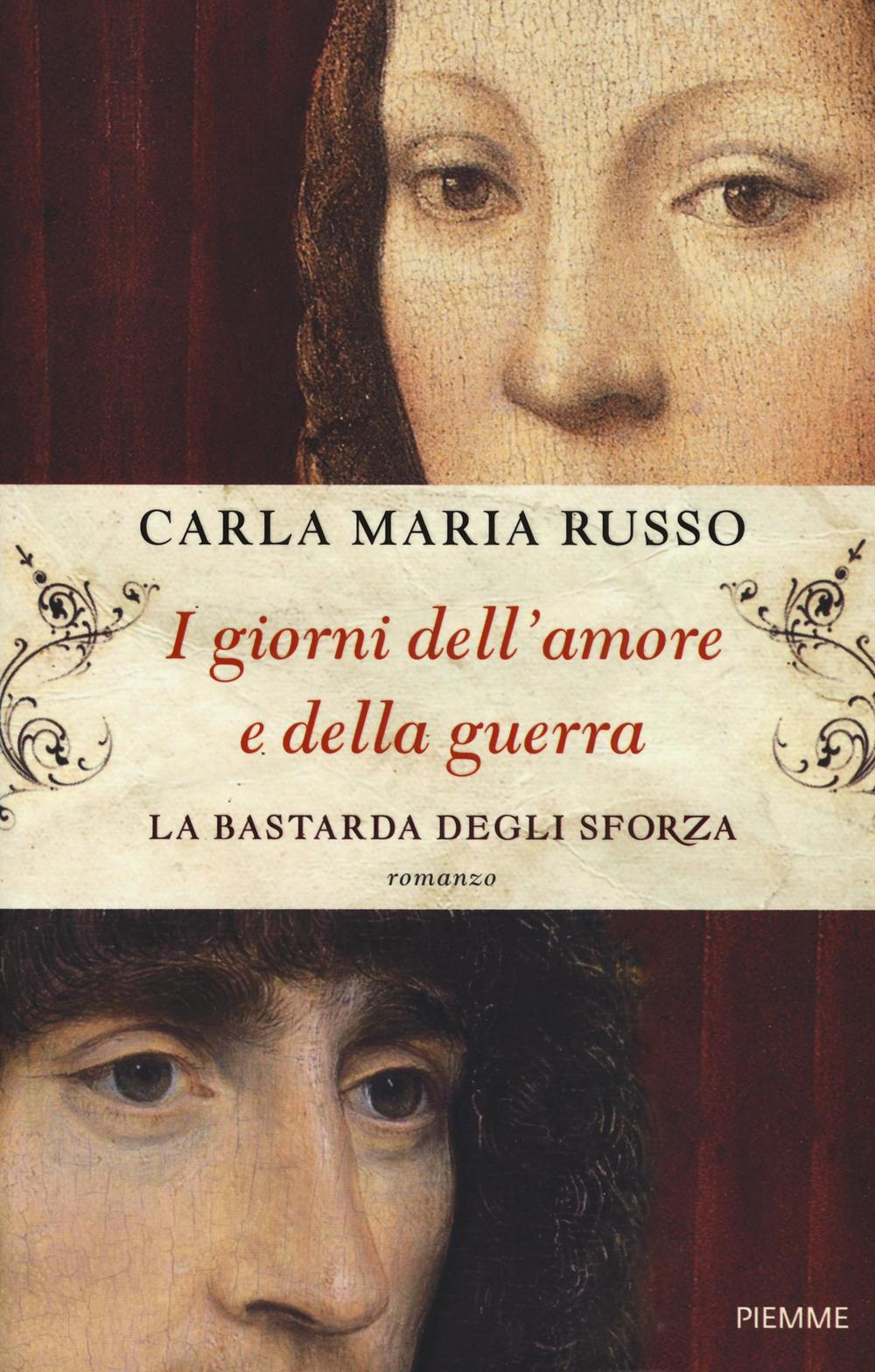 I giorni dell'amore e della guerra. La bastarda degli Sforza Scarica PDF EPUB
