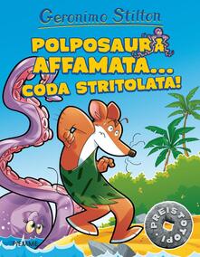 Polposaura affamata... coda stritolata! Preistotopi. Ediz. illustrata.pdf
