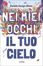 Libro Nei miei occhi il tuo cielo Danielle Younge-Ullman
