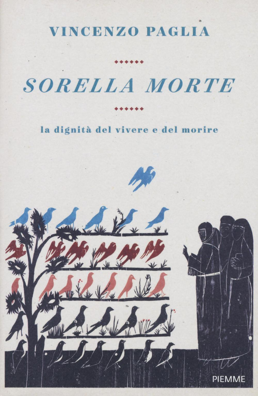 Sorella morte. La dignità del vivere e del morire Scarica PDF EPUB
