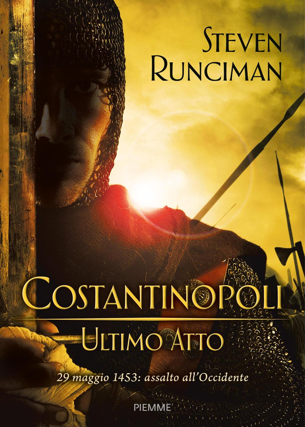 Costantinopoli, ultimo atto. 29 maggio 1453: assalto all'Occidente Scarica PDF EPUB
