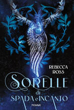 Libro Sorelle di spada e incanto Rebecca Ross