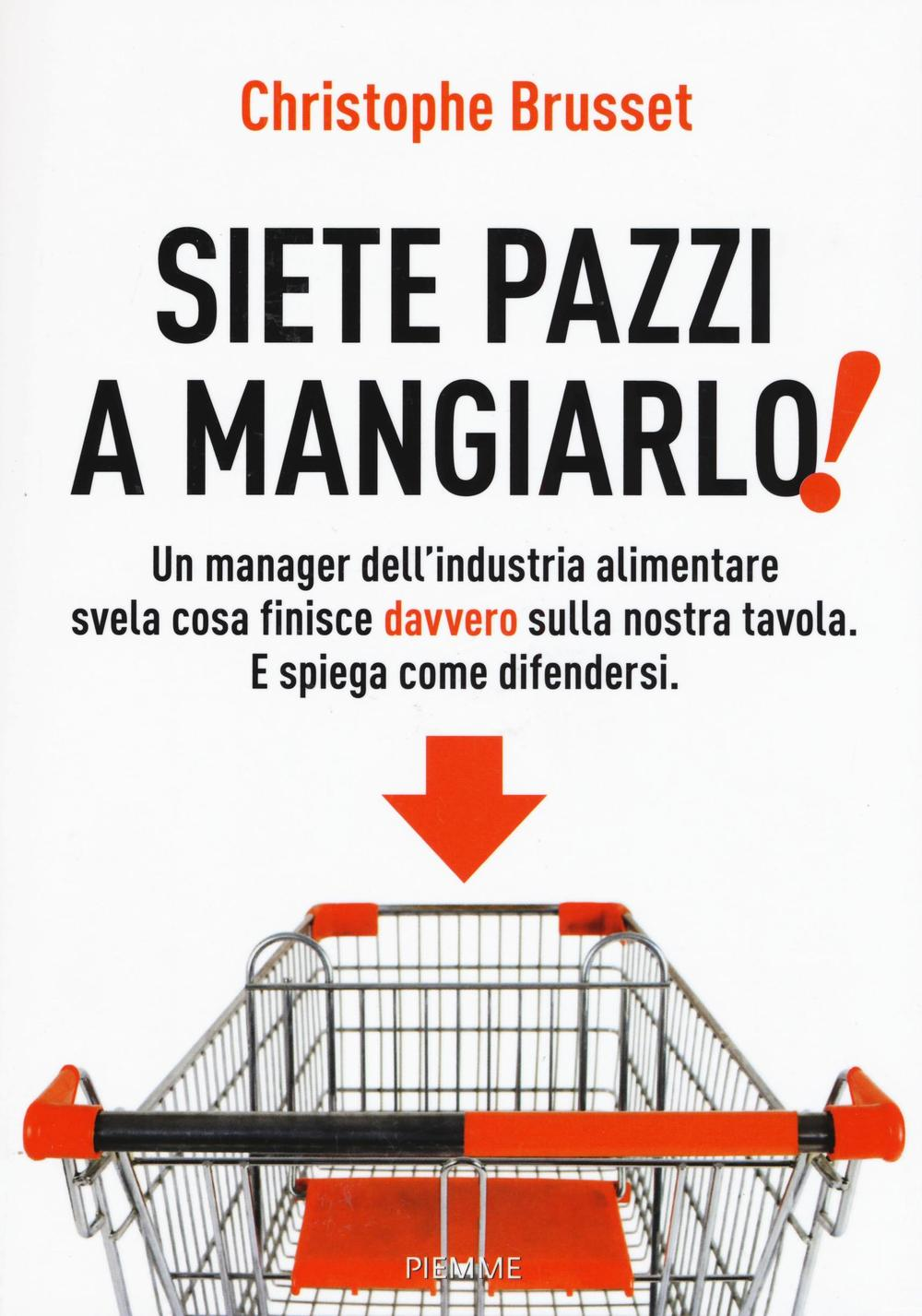 Siete pazzi a mangiarlo! Scarica PDF EPUB
