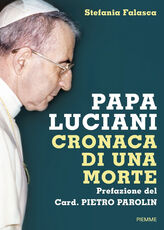 Libro Papa Luciani. Cronaca di una morte Stefania Falasca