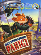 Libro Destinazione Parigi Geronimo Stilton