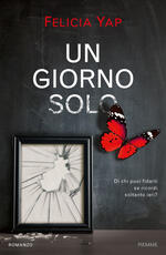 Libro Un giorno solo Felicia Yap