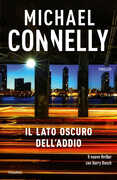 Libro Il lato oscuro dell'addio Michael Connelly