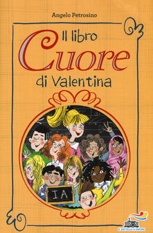 Pdf Ita Il Libro Cuore Di Valentina Pdf Free