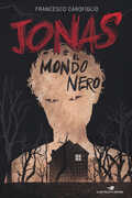 Libro Jonas e il mondo nero Francesco Carofiglio