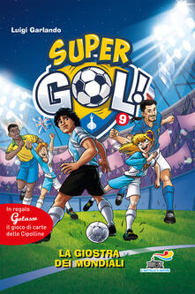 La giostra dei Mondiali. Supergol! Con gadget. Vol. 9.pdf