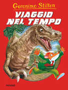 Libro Viaggio nel tempo Geronimo Stilton