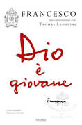 Libro Dio è giovane Francesco (Jorge Mario Bergoglio) Thomas Leoncini
