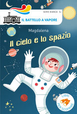 Libro Il cielo e lo spazio. Ediz. a colori Magdalena