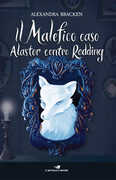 Libro Il malefico caso Alastor contro Redding Alexandra Bracken