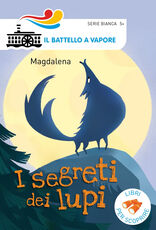 Libro I segreti dei lupi. Ediz. a colori Magdalena