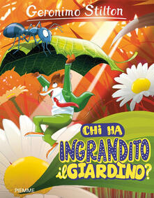 Chi ha ingrandito il giardino? Ediz. a colori.pdf