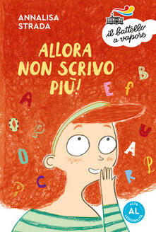 Allora non scrivo più! Ediz. ad alta leggibilità.pdf